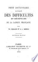 Petit dictionnaire raisonné des difficultés et execptions de la langue francaise