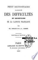Petit dictionnare raisonné des difficultés et exceptions de la langue française