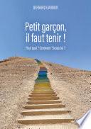 Petit garçon, il faut tenir !