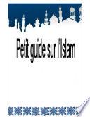 Petit Guide Illustré sur l'Islam