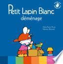 Petit Lapin Blanc déménage