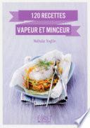 Petit Livre de - 120 recettes vapeur et minceur