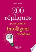 Petit livre de - 200 répliques pour paraître intelligent et cultivé