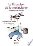 Petit Livre de - Le Décodeur de la manipulation