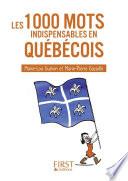 Petit livre de - Les 1000 mots indispensables en québécois