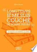 Petit livre de -  Longtemps, je me suis couché de bonne heure  : 150 incipits de romans célèbres