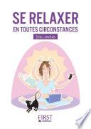 Petit livre de - Se relaxer en toutes circonstances