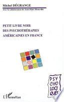 Petit livre noir des psychothérapies américaines en France