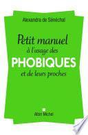 Petit manuel à l'usage des phobiques et de leurs proches