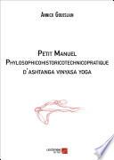 Petit manuel phylosophicohistoricotechnicopratique d'ashtanga vinyasa yoga