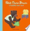 Petit Ours Brun s'habille tout seul