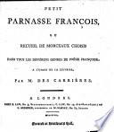 Petit Parnasse françois, ou recueil de morceaux choisis dans tous les différens genres de poësie françoise; a l'usage de la jeunesse, par M. des Carrières