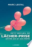 Petit recueil de lâcher-prise entre soi et soi-même