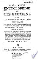 Petite encyclopédie, ou les élémens des connoissances humaines ...