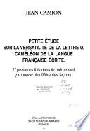 Petite étude sur la versatilité de la lettre U, caméléon de la langue française écrite