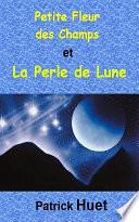 Petite Fleur des Champs et la Perle de Lune