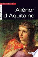 Petite histoire d'Aliénor d'Aquitaine