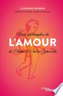 Petite philosophie de l'Amour, de Platon à Comte-Sponville