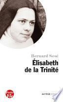 Petite vie d'Elisabeth de la Trinité