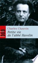 Petite vie de l'abbé Huvelin