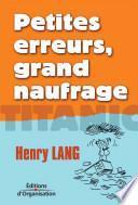 Petites erreurs, grand naufrage