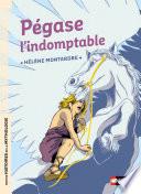 Petites histoires de la Mythologie - Pégase l'indomptable - Dès 9 ans