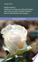 Petites histoires, écrites par un type qui n’est pas écrivain pour tous ceux qui n’aiment vraiment pas lire des histoires trop longues...
