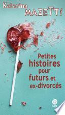 Petites histoires pour futurs et ex-divorcés