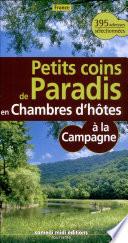 Petits coins de paradis en chambres d'hôtes à la campagne