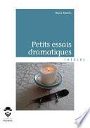 Petits essais dramatiques
