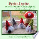 Petits Lutins et les Maisons Champignon