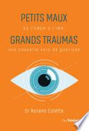 Petits maux grands traumas