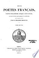 Petits poètes Français, depuis Malherbe jusqu'à nos jours