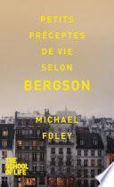 Petits préceptes de vie selon Bergson