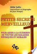 Petits Secrets Merveilleux pour aider à la guérison de toutes les maladies physiques et morales