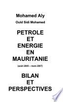 Pétrole et énergie en Mauritanie (août 2005-mars 2007)