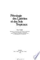Pétrologie des latérites et des sols tropicaux