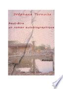 Peut-être un roman autobiographique