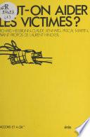 Peut-on aider les victimes ?