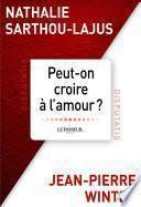 Peut-on croire à l'amour ?