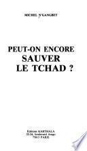 Peut-on encore sauver le Tchad?