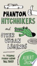 Phantom Hitchhikers and Other Urban Legends