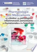 Pharmacologie des médicaments de la douleur, des pathologies inflammatoires, immunitaires et rhumatismales et de l'anesthésie