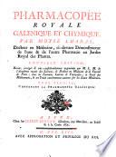 Pharmacopée royale Galenique et chymique, par Moyse Charas, docteur en medecine, ci-devant démonstratur de l'une & de l'autre pharmacie au jardin royal des plantes. Tome premier[-second]