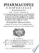 Pharmacopee universelle raisonee (etc.) ... traduite de l'Anglois sur la onzieme edition augmentee et corrigee par M. Clausier. (avec planches).