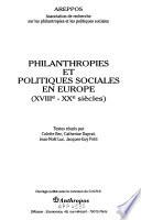 Philanthropies et politiques sociales en Europe (XVIIIe-XXe siècles)
