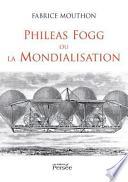 Phileas Fogg ou la mondialisation