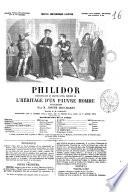 Philidor comedie-drame en quatre actes, precede de L'heritage d'un pauvre homme, prologue par M. Joseph Bouchardy