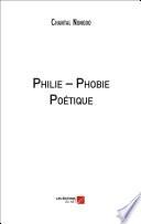 Philie – Phobie Poétique