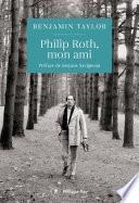 Philip Roth, mon ami
